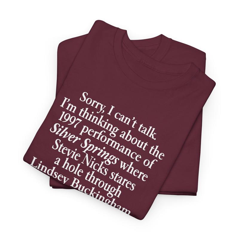 I'm Thinking About The 1997 Performance of Silver Springs Shirt,fleetwood mac Shirt,I'm Thinking About The 1997 Shirt - Unisex T-Shirt, Hoodie, Sweats