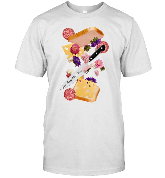 Something About Her Sandwich Shirt