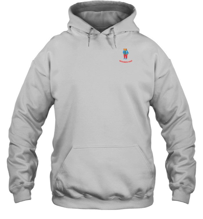 Seguimos AquÃ­ Hoodie