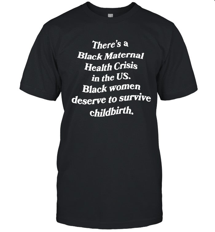 Howard Men Basketball There's A Black Maternal Health Crisis In The US Limited Shirt