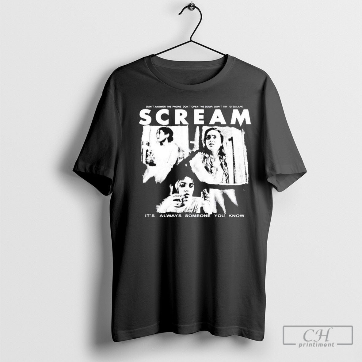 Scream Its Always Someone You Know Dont Answer The Phone Dont Open The Door Dont Try To Escape T Shirt