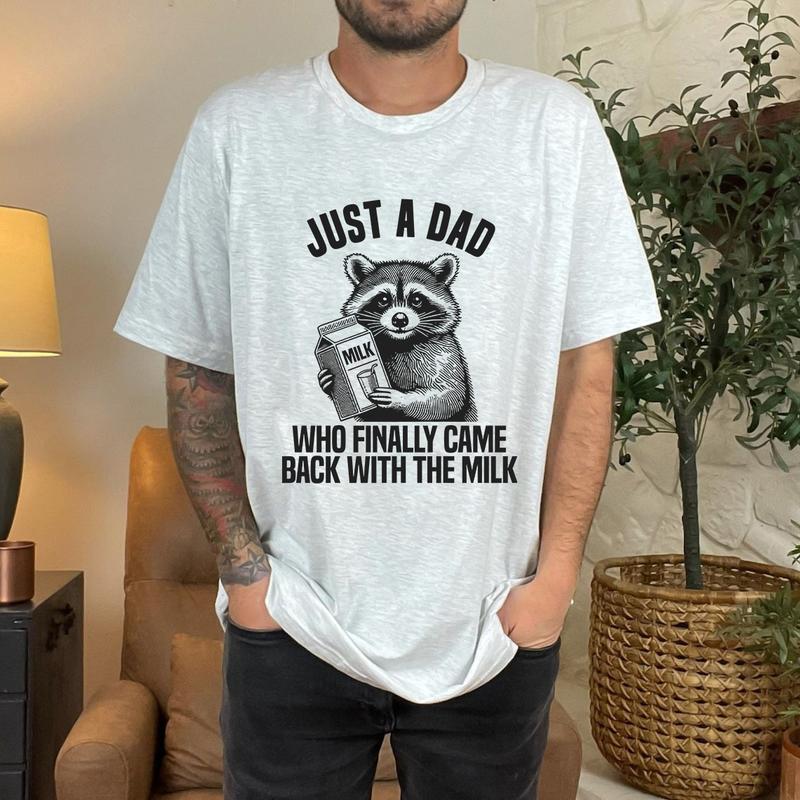 Just A Dad Who Finally Came Back With The Milk Father's Day Raccoon Shirt, Dark Humor Minimalist Funny Milk T-shirt Menswear Top