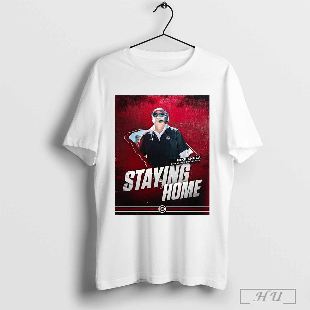 South Carolina Gamecocks Mike Shula Offensive Coordinator Staying Home Poster T Shirt