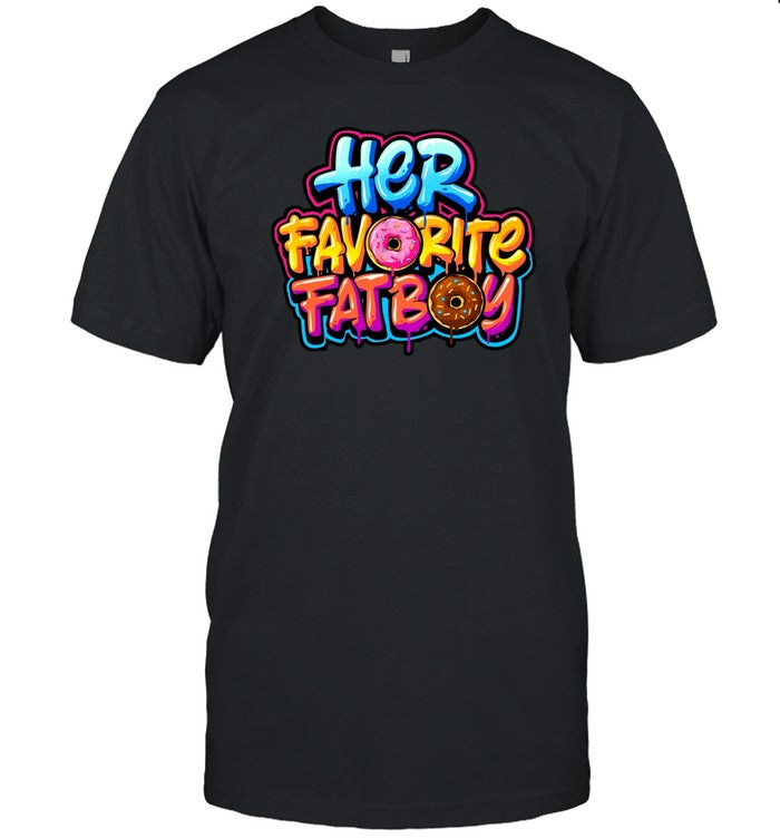 Her Favorite Fat Boy Limited Shirt