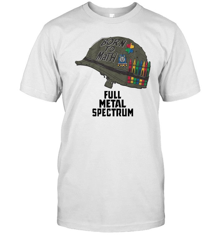 Full Metal Spectrum Born To Math T-Shirt