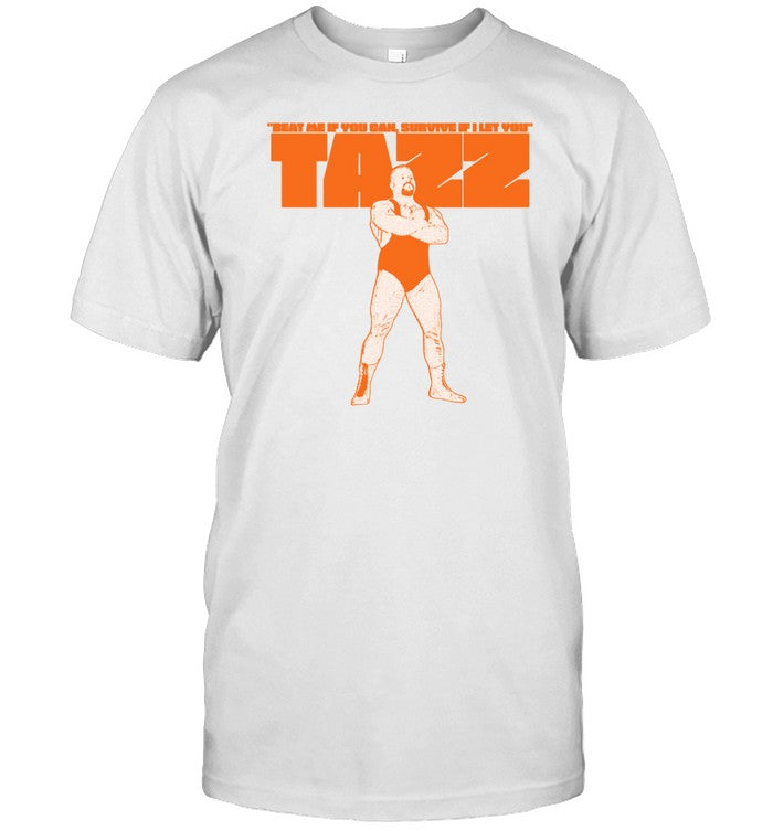 Kungfukeenxn Beat Me If You Can Survive If I Let You Tazz Shirt