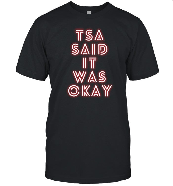 Shirt TSA Shop Said It Was Okay