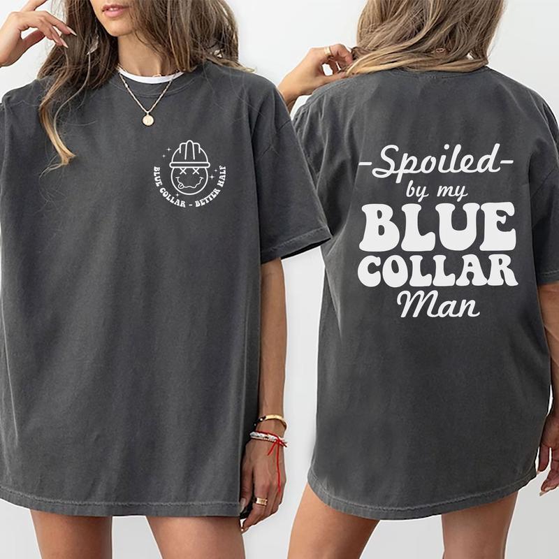 Spoiled By My Blue Collar Man Shirt, Spoiled Wife Funny Graphic Printed T-shirt, Fun Tee Shirt For Wife, Gifts for Blue Collar Wife, Valentine's Day S