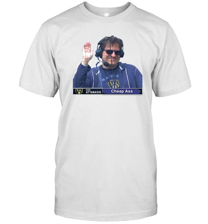 Mark Attanasio Cheap Ass 2022 Tee