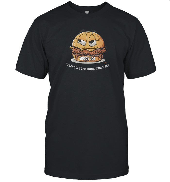 2024 Sloppy Joe There'S Something About Her Shirt