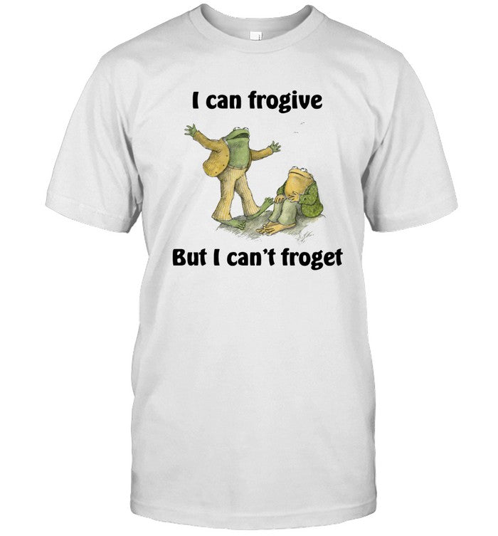 I Can Frogive But I Can't Froget 2024 Limited Shirt