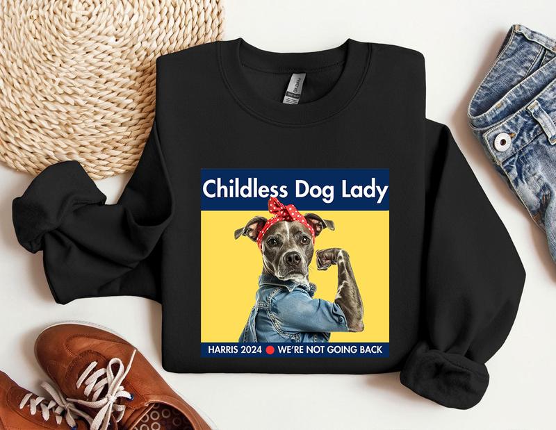 Harris 2024 T-Shirt, Childless Dog Lady Sweatshirt, Kamala Campaign, Cute Funny Dog Tshirt, Childless Cat Lady, President Harris Tee Top Womenswear