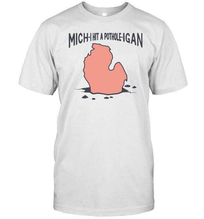 Mich-I Hit A Pothole-Igan