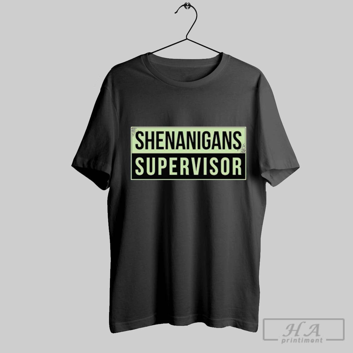 Shenanigans Supervisor Shirt