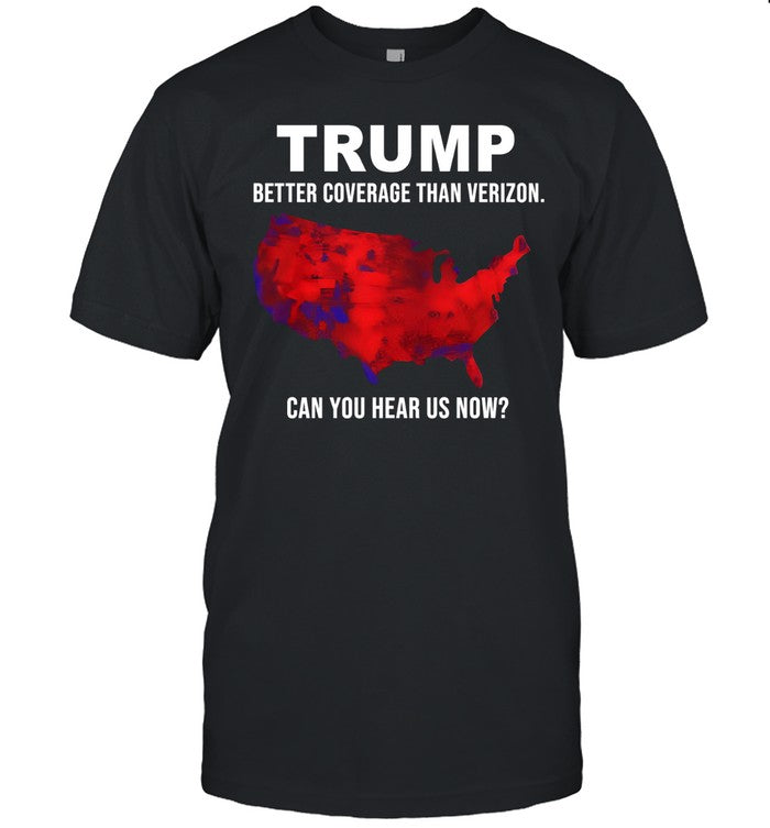Shirt Trump Better Coverage Than Verizon