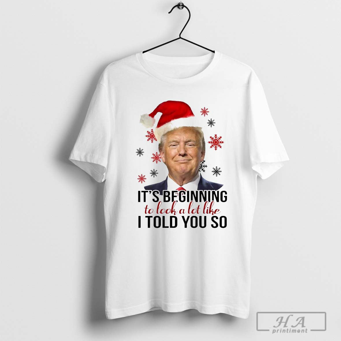 Santa Donald Trump itâ€™s beginning to look a lot like I told you so snowflake Christmas Snow 2024 Shirt