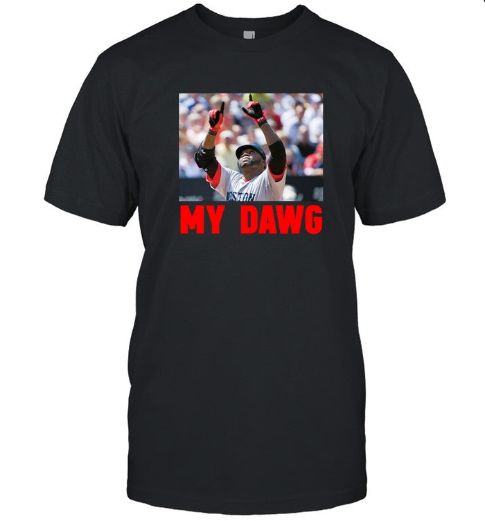 Limited Big Papi My Dawg Shirt