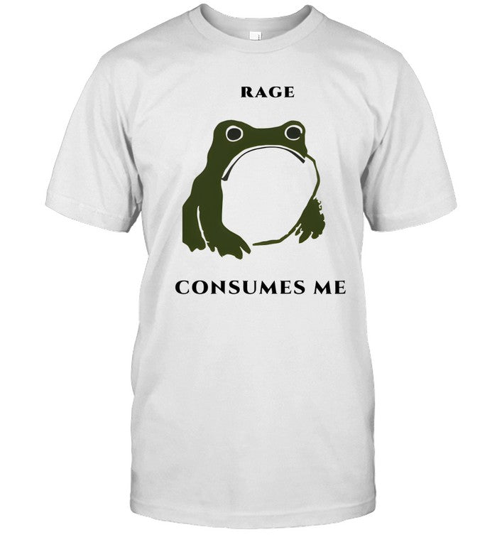 Rage consumes me frog meme shirt