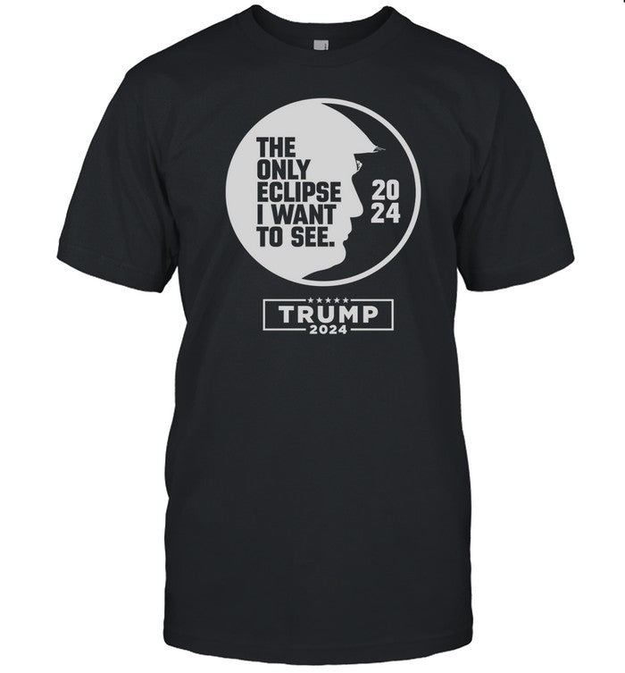 Hodgetwins The Only Eclipse I Want To See Trump 2024 Shirt