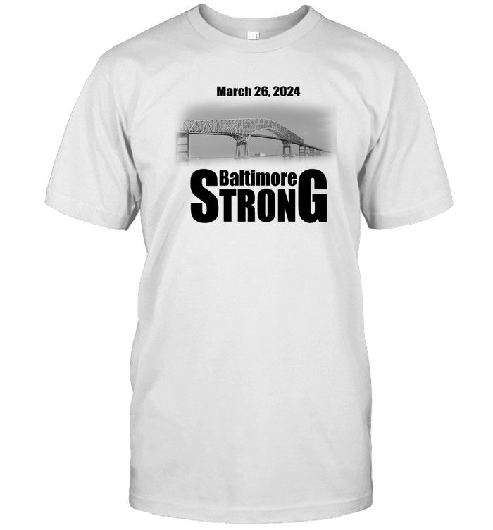 T Shirts Baltimore Strong March 26 2024