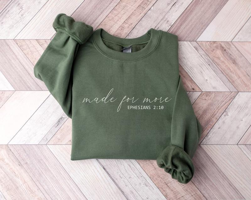 Made for More Sweatshirt, Christian Sweater, Jesus Shirt, Christian Gift T-Shirt, Bible Verse Shirt, Christian Gift, Religious Clothing, Christian Wom