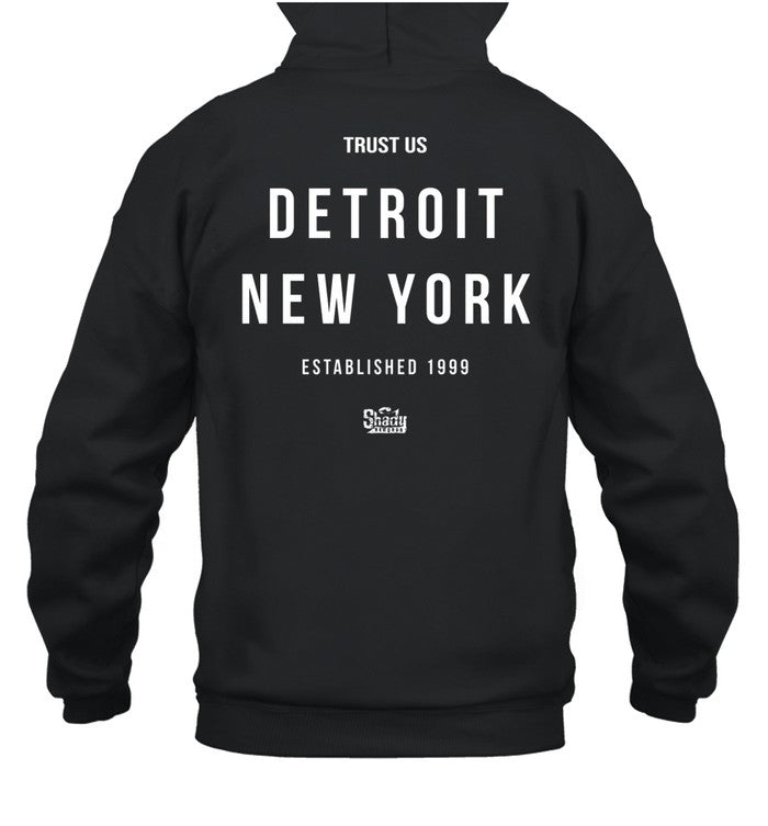 Shady 25Th Anniversary Trust Us Detroit New York Established 1999 Hoodie