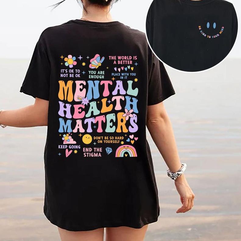 Mental Health Matters Shirt, Mental Health Shirts, Comfort Colors T-shirt, Women Inspirational Graphic Printed Shirts, Inspirational Gifts,Full Color,