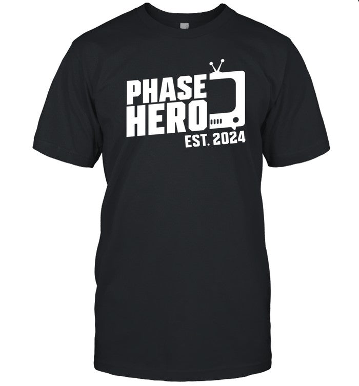Phase Hero Est 2024 Shirt