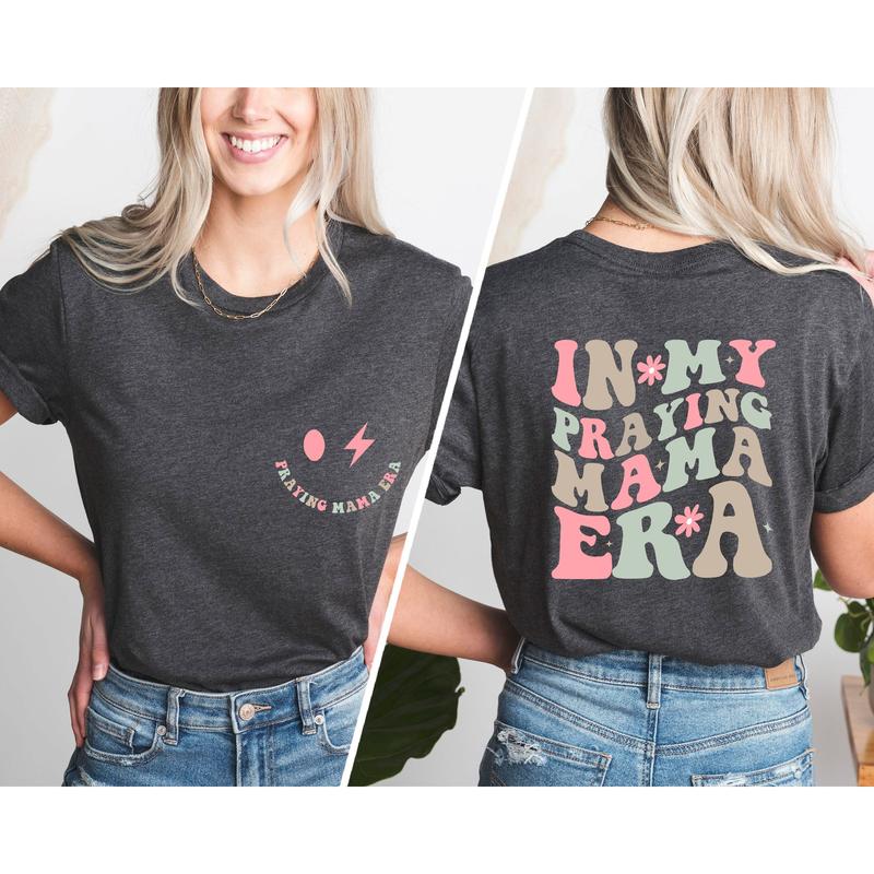 In My Praying Mama Era T Shirt, Praying Mom Era Shirt, Mothers Day Gift, Christian Mom Shirt, Easter T-Shirt, Gift For New Mom