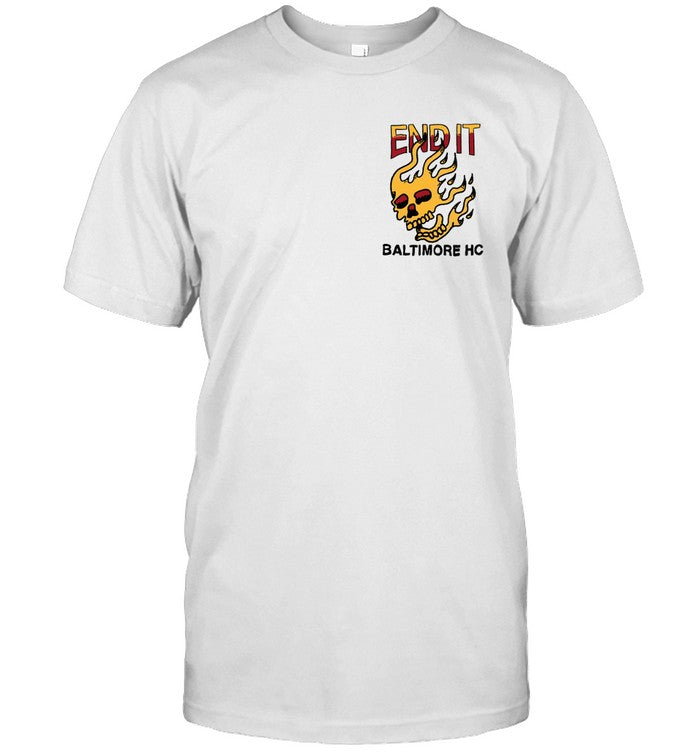 End It Flame Baltimore HC White T Shirt 2024