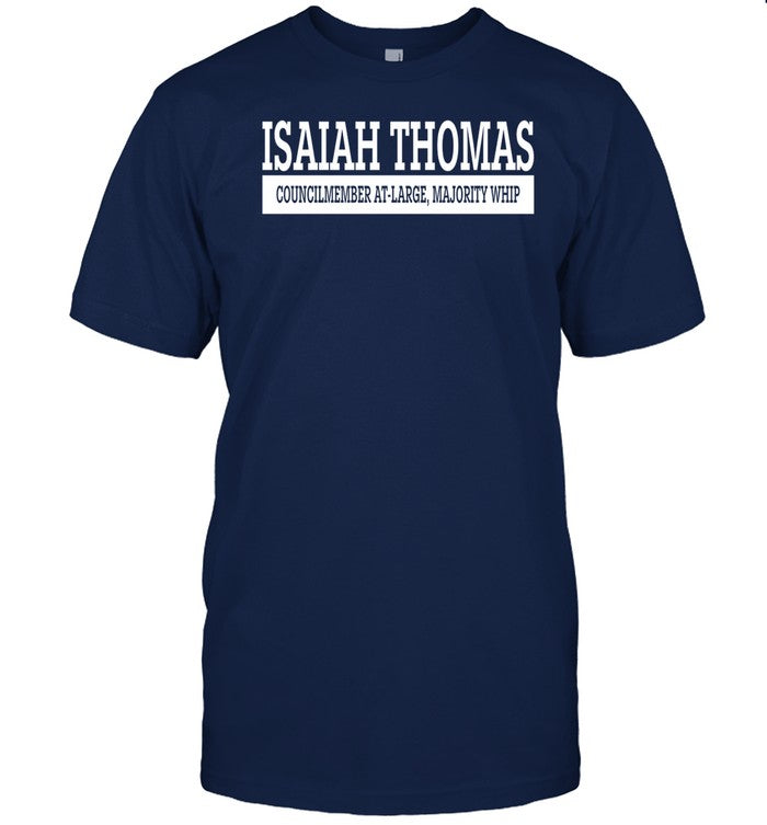 Shirt Isaiah Thomas Councilmember At-Large Majority Whip