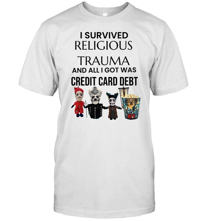 Ratwithpringle I Survived Religious Trauma And All I Got Was Credit Card Debt Shirt