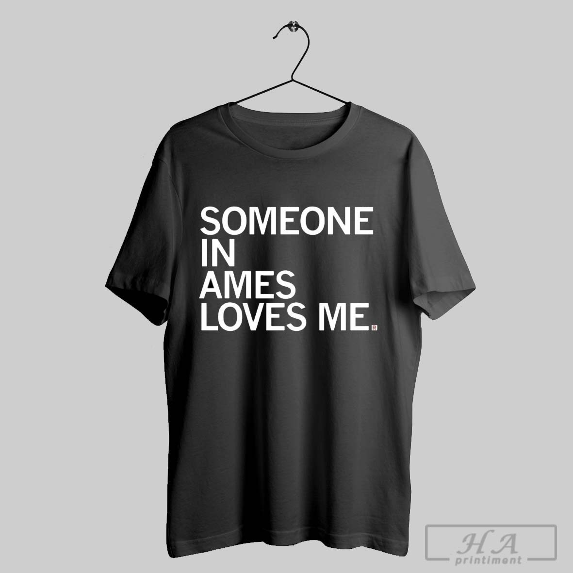 Someone Loves Me Ames Shirt