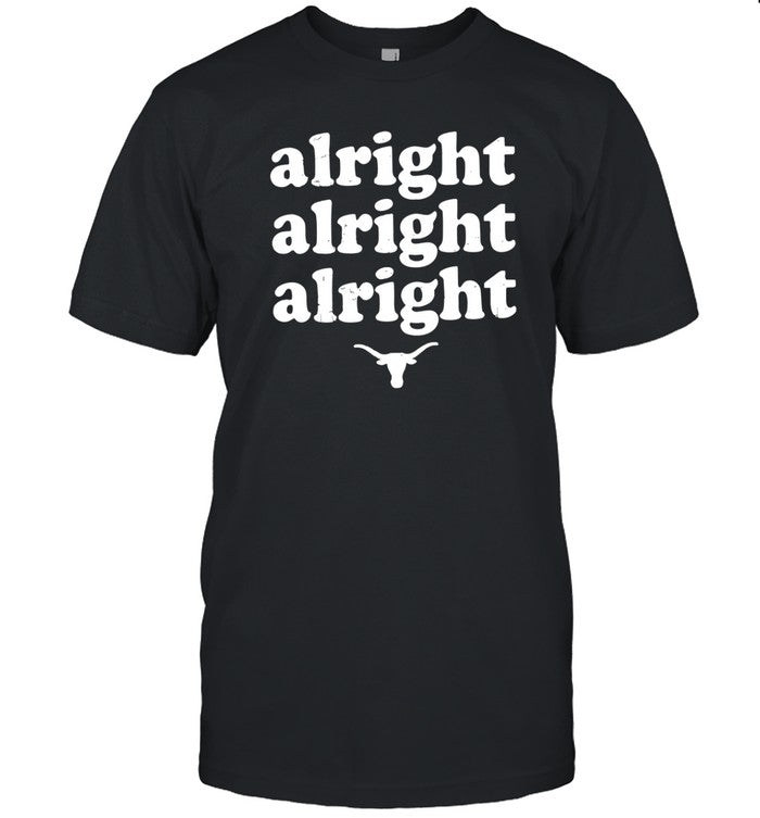 Alright Alright Alright Texas T-Shirt