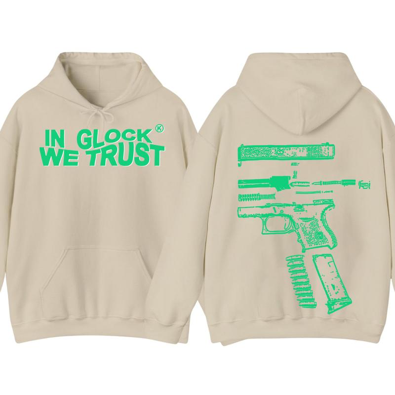 IN GLOCK WE TRUST HOODIE , Glock Edition Limited Hoodie - Menswear & Womenswear sweaters - Hoodie , Design Color Green - Full Color , Double Side , Glock Shirt, Glock Sweatshirt