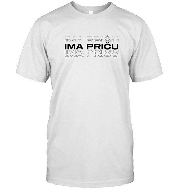 Ima PriÄu Shirt