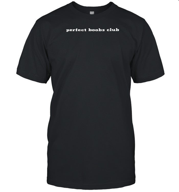 Perfect Boobs Club Shirt