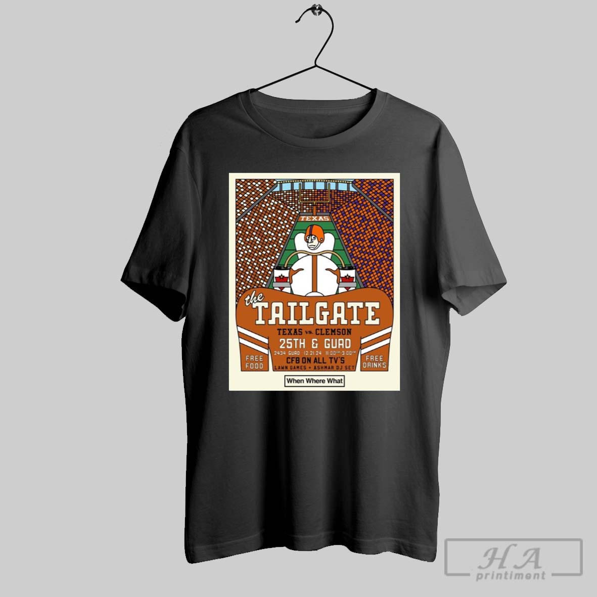 Poster Texas Vs Clemson The Tailgate 25th And Guad 12 21 24 Cfb On All Tvs Lawn Games Ashmar Dj Set T Shirt