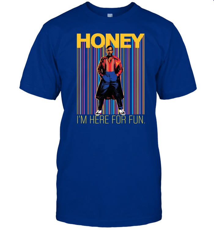 Someone Called Kevin Honey I'm Here For Fun Shirt