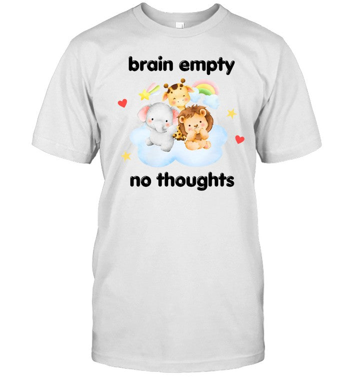 Nellies Print Studio Brain Empty No Thoughts Shirt