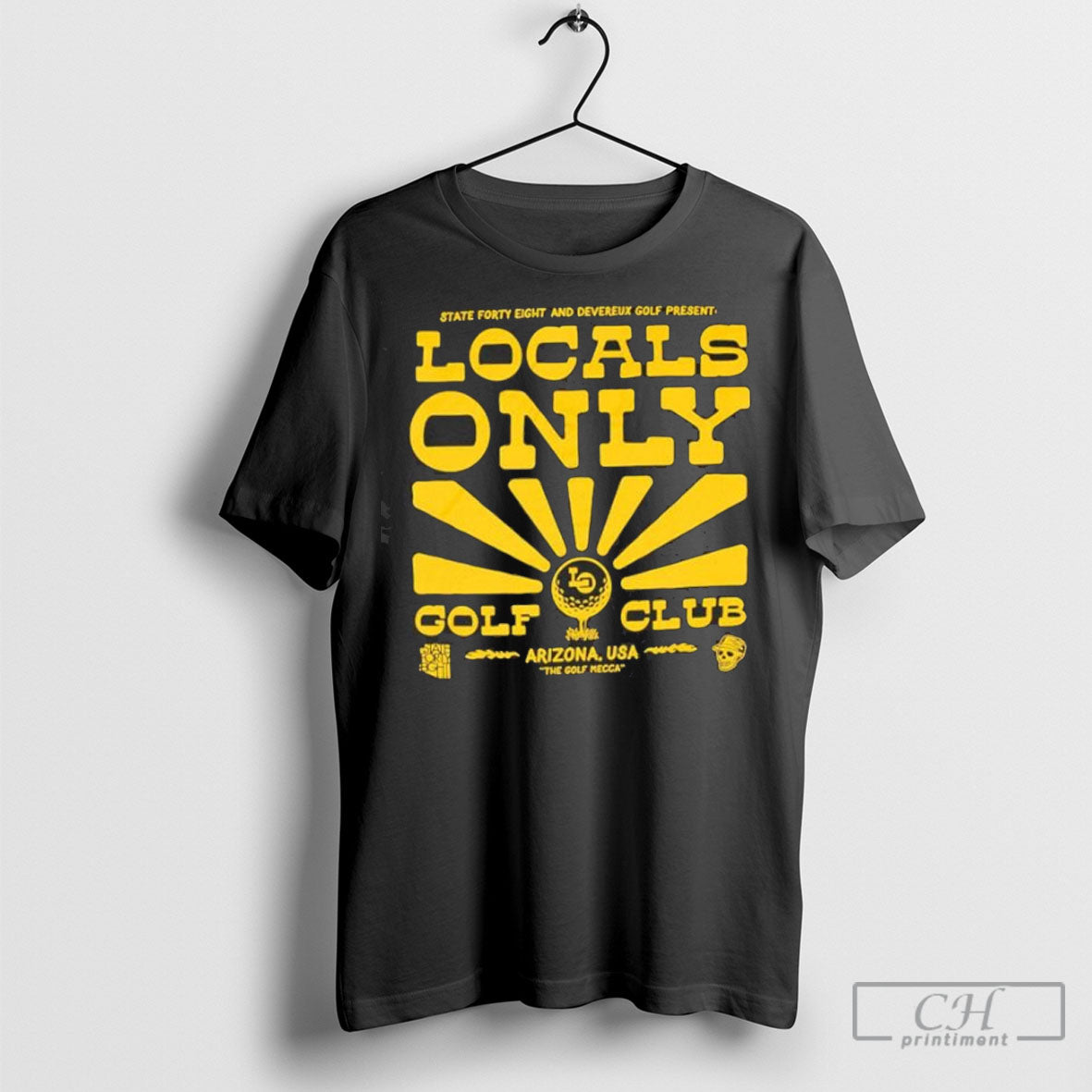 State Forty Eight And Devereux Golf Present Locals Only Golf Club Arizona Usa T Shirt