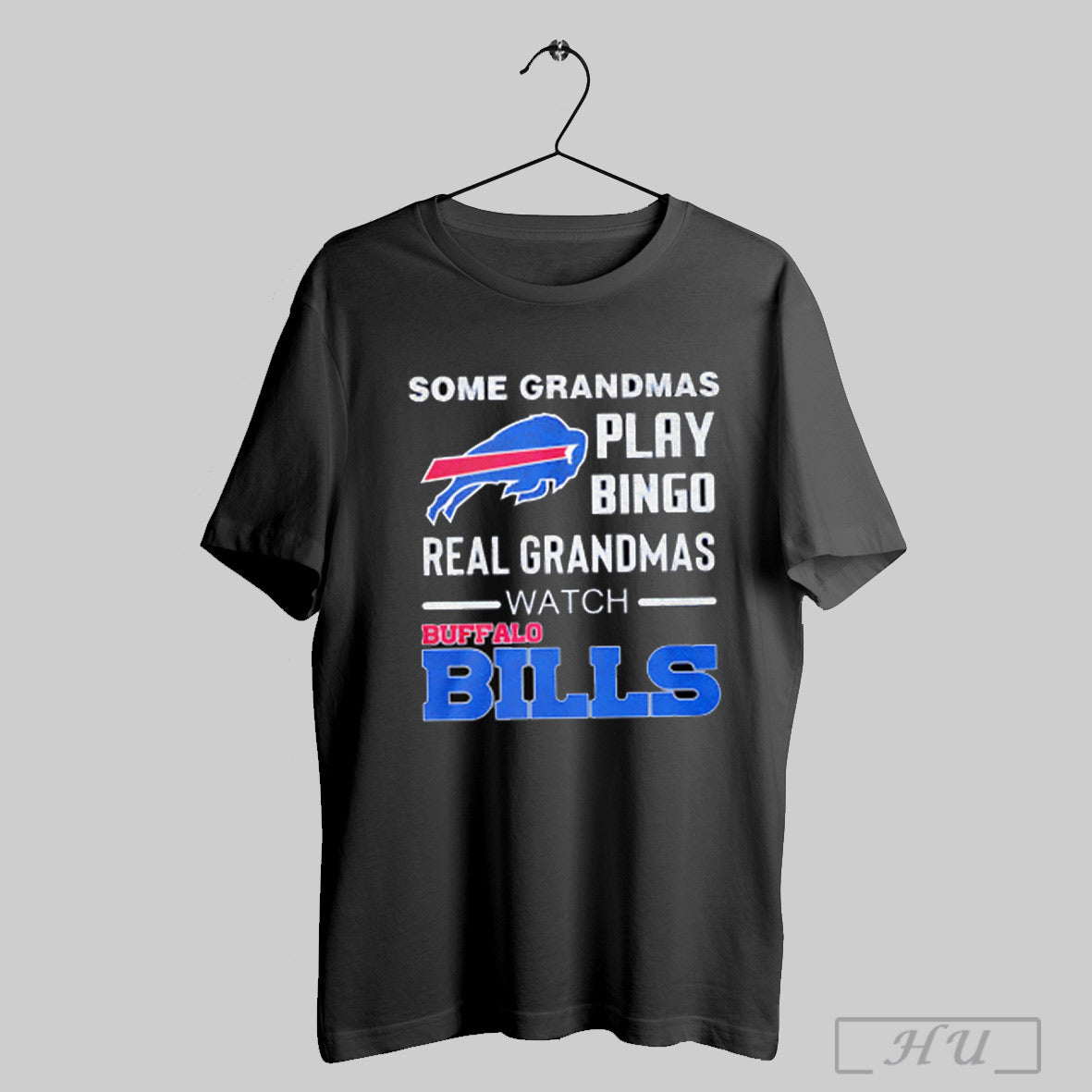 Some Grandmas Play Bingo Real Grandmas Watch Buffalo Bills T Shirt Sweatshirt
