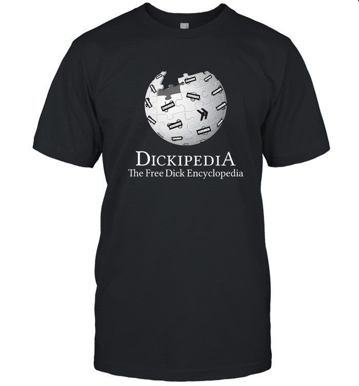 Limited Dickipedia The Free Dick Encyclopedia Shirt