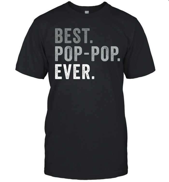 Mens Pop-Pop Tshirts for Grandpa Father's Day Best Pop-Pop Ever T-Shirt