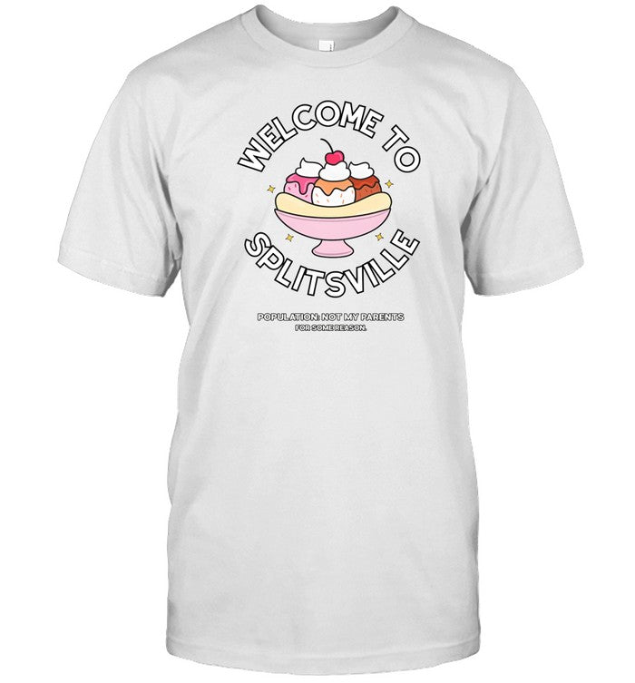 Doublecrossclothingco Welcome To Splitsville Population Not My Parents For Some Reasons