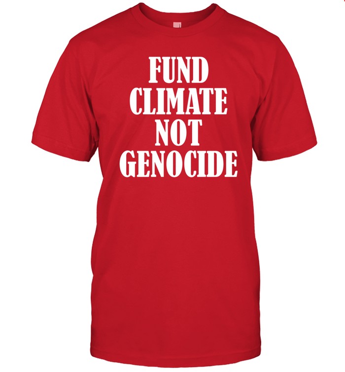 Fund Climate Not Genocide