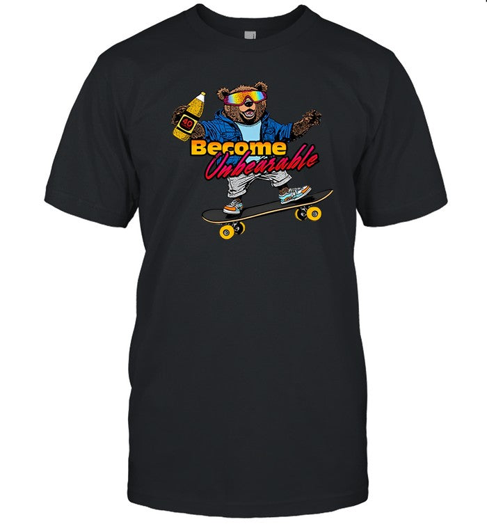 Shirt Shitheadsteve Become Unbearable