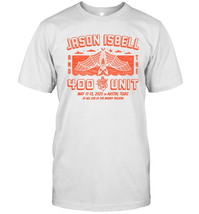 Jason Isbell And The 400 Unit Live At The Moody Theatre May 11-13 2023 In Austin, Texas Shirt