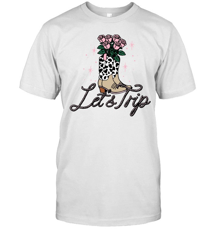 Let's Trip Boots 2024 Shirt