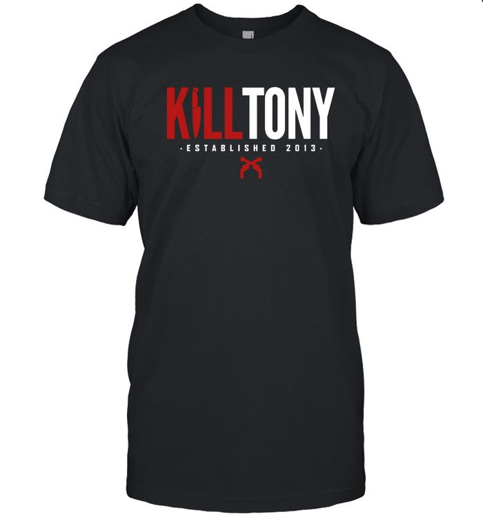 Kill Tony Established 2013 T-Shirt